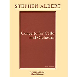 G. Schirmer Concerto for Cello and Orchestra (Piano Reduction) String Series Composed by Stephen Albert