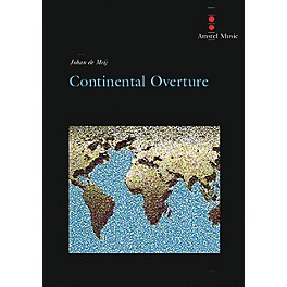 Amstel Music Continental Overture (Score and Parts) Concert Band Level 4 Composed by Johan de Meij