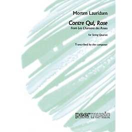 Peer Music Contre qui, rose (String Quartet) Peermusic Classical Series Composed by Morten Lauridsen