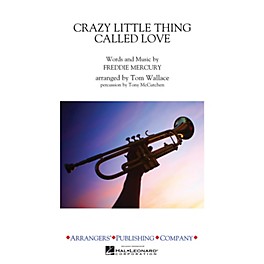 Arrangers Crazy Little Thing Called Love Marching Band Level 3 by Queen Arranged by Tom Wallace