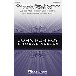 Hal Leonard Cuidado Piso Mojado (Caution, Wet Floor) SATB composed by John Purifoy