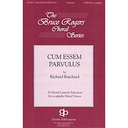 Gentry Publications Cum Essem Parvulus SSAATTBB A Cappella composed by Richard Burchard
