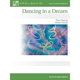 Willis Music Dancing in a Dream (Early Inter Level) Willis Series by William Gillock