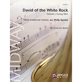 Anglo Music Press David of the White Rock (Dafydd y Gareg Wen) Concert Band Level 3 Arranged by Philip Sparke