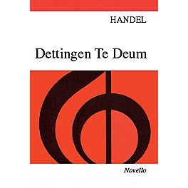 Novello Dettingen Te Deum SATB Composed by George Frideric Handel