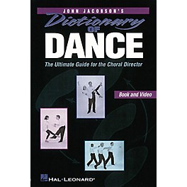 Hal Leonard Dictionary Of Dance - The Ultimate Guide for the Choral Director Book by John Jacobson