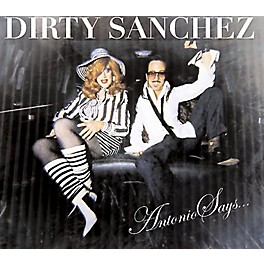 Dirty Sanchez - Antonio Says