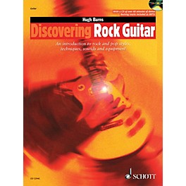 Schott Discovering Rock Guitar (Rock and Pop Styles, Techniques, Sounds, Equipment) Guitar Series by Hugh Burns