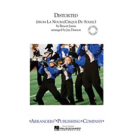 Arrangers Distorted Marching Band Level 3 by Cirque du Soleil Arranged by Jay Dawson