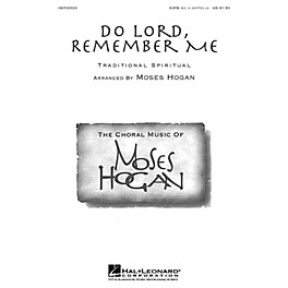 Hal Leonard Do Lord, Remember Me SATB DV A Cappella arranged by Moses Hogan