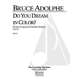 Lauren Keiser Music Publishing Do You Dream in Color for Mezzo Soprano and Chamber Orchestra LKM Music Series by Bruce Ado...