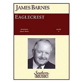 Southern Eaglecrest Concert Band Level 4 Composed by James Barnes
