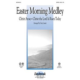 Daybreak Music Easter Morning Medley SATB arranged by Gary Lanier