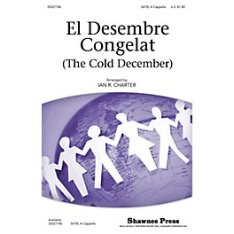 Shawnee Press El Desembre Congelat (The Cold December) SATB a cappella arranged by Ian R. Charter