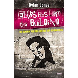 Alfred Elvis Has Left the Building: The Death of the King and the Rise of Punk Rock Hardcover Book