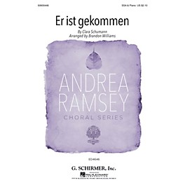 G. Schirmer Er ist gekommen (Andrea Ramsey Choral Series) SSA arranged by Brandon Williams