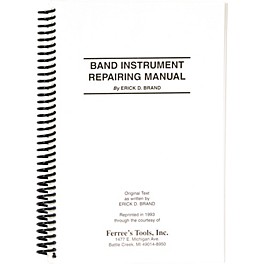 Ferree's Tools Erick Brand Band Instrument Repair Manual
