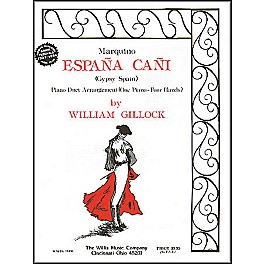 Willis Music Espana Cani - Marquino Later Intermediate Piano Duet by William Gillock
