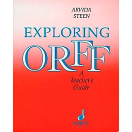 Schott Exploring Orff - A Teacher's Guide