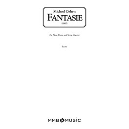 Lauren Keiser Music Publishing Fantasie for Flute, Piano and String Quartet LKM Music Series Composed by Michael Cohen