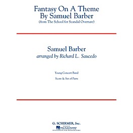 G. Schirmer Fantasy on a Theme by Samuel Barber Concert Band Level 3 by Samuel Barber Arranged by Richard L. Saucedo