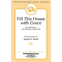 Fred Bock Music Fill This House with Grace SCORE AND CELLO PART Composed by Joseph M. Martin