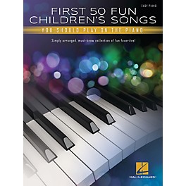 Hal Leonard First 50 Fun Children's Songs You Should Play on Piano Easy Piano Songbook