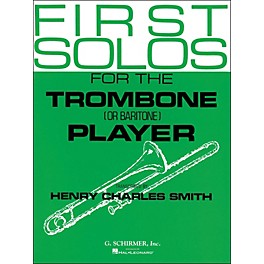 G. Schirmer First Solos for The Trombone Or Baritone Player