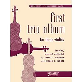 Rubank Publications First Trio Album for Three Violins Ensemble Collection Series Arranged by Harvey S. Whistler