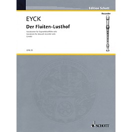 Schott Fluiten-Lusthof Variations (1646) Schott Series by Jakob van Eyck Arranged by Hans-Martin Linde