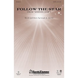 Shawnee Press Follow the Star (from Morning Star) SATB composed by Joseph M. Martin