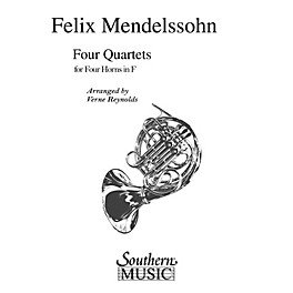 Southern Four Quartets (Horn Quartet) Southern Music Series Arranged by Verne Reynolds