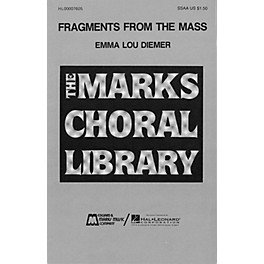Edward B. Marks Music Company Fragments from the Mass SSAA A Cappella composed by Emma Lou Diemer
