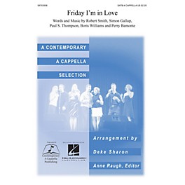 Contemporary A Cappella Publishing Friday I'm in Love SATB a cappella arranged by Deke Sharon