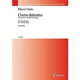 Schott Ganu Dziesma (Shepherd's Song) (for Female Choir) SSAA Composed by Peteris Vasks