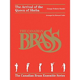 Hal Leonard George Frideric Handel - The Arrival of the Queen of Sheba Brass Ensemble Book Arranged by Howard Cable