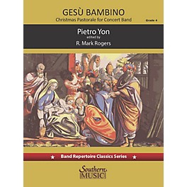 Southern Gesu Bambino (The Infant Jesus): Pastorale for Christmas Concert Band Level 3.5 arranged by Mark Rogers