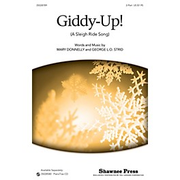 Shawnee Press Giddy-up! (A Sleigh Ride Song) 2-Part composed by George L.O. Strid
