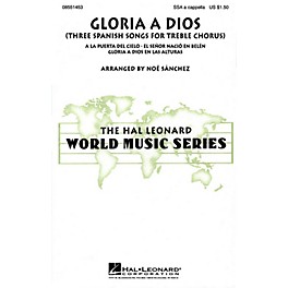 Hal Leonard Gloria A Dios - Three Spanish Songs for Treble Chorus SSA A Cappella arranged by Noe Sanchez