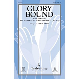 PraiseSong Glory Bound SATB by Matt Maher arranged by Marty Hamby
