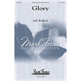Mark Foster Glory SATB composed by J.A.C. Redford