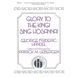 Hinshaw Music Glory to the King! Sing Hosanna! SATB arranged by Patrick Liebergen