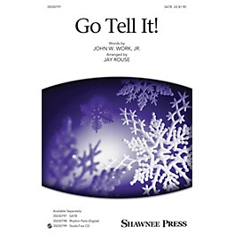 Shawnee Press Go Tell It! SATB arranged by Jay Rouse