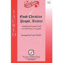 Pavane Good Christian People, Rejoice SATB a cappella arranged by Larry Nickel
