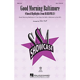 Hal Leonard Good Morning Baltimore (Choral Highlights from Hairspray) SSA arranged by Mac Huff