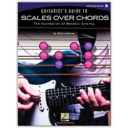 Hal Leonard Guitarist's Guide To Scales Over Chords - The Foundation of Melodic Guitar Soloing (Book/Online Audio)
