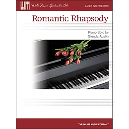 Willis Music Romantic Rhapsody - Later Intermediate Piano Solo Sheet by Glenda Austin