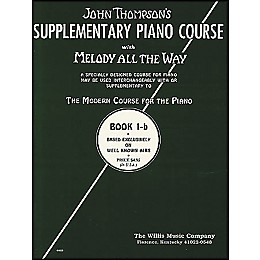 Willis Music Melody All The Way - Book 1B for Piano