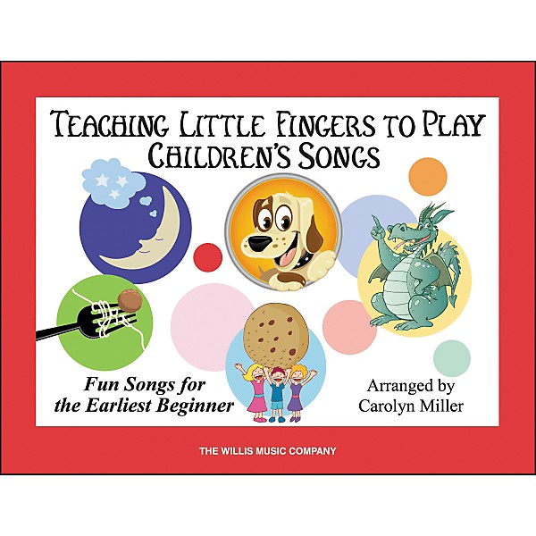 Willis Music Teaching Little Fingers To Play Children's Songs Book