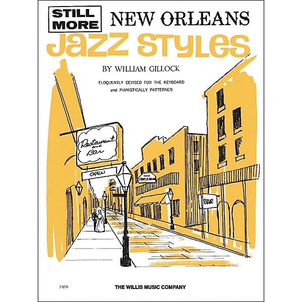 Willis Music Still More New Orleans Jazz Styles Late Intermediate by William Gillock